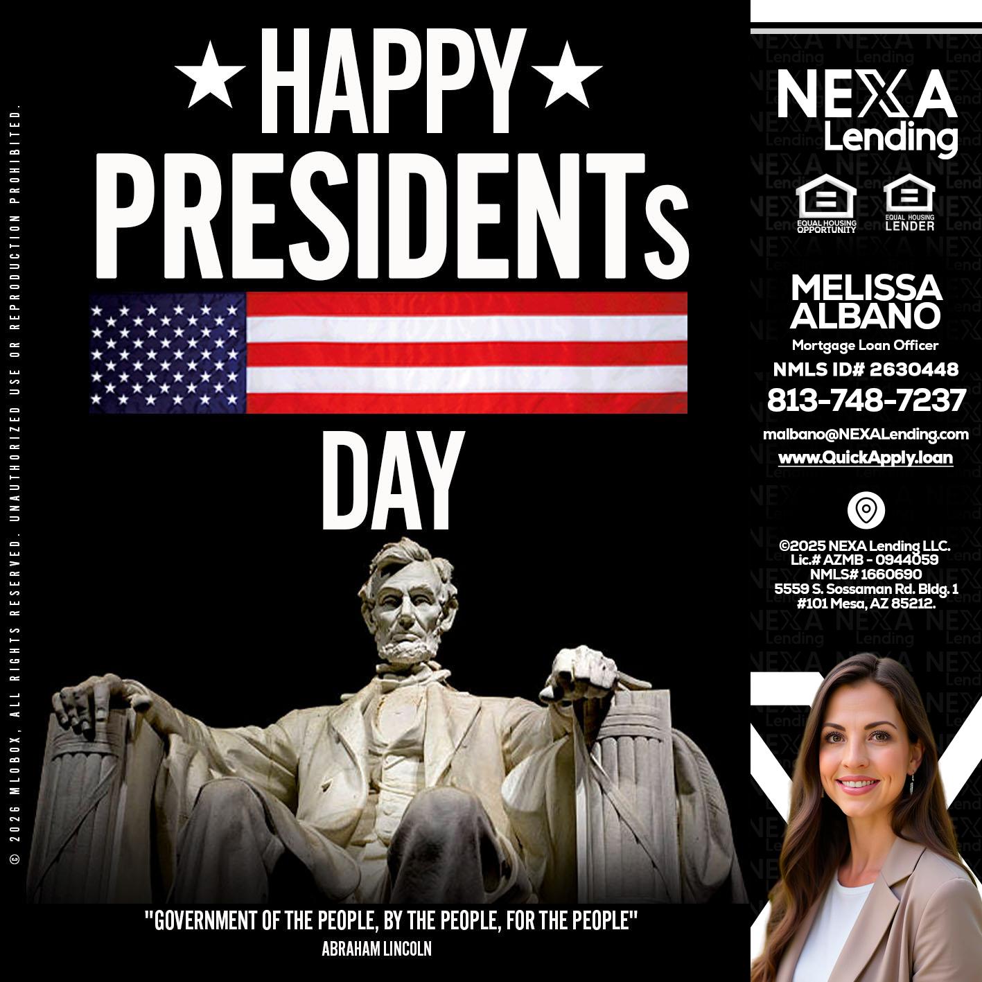 happy presidents day - Melissa Albano -Mortgage Loan Officer
