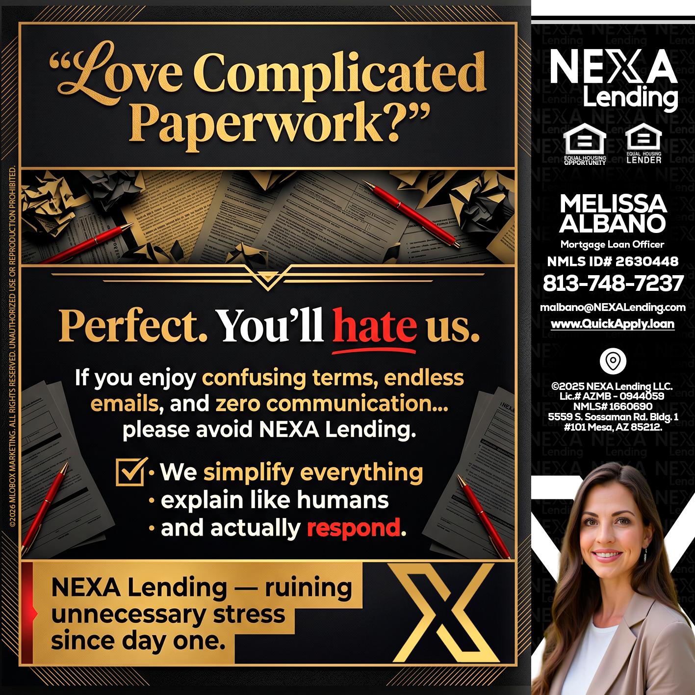 YOU WILL HATE US! - Melissa Albano -Mortgage Loan Officer
