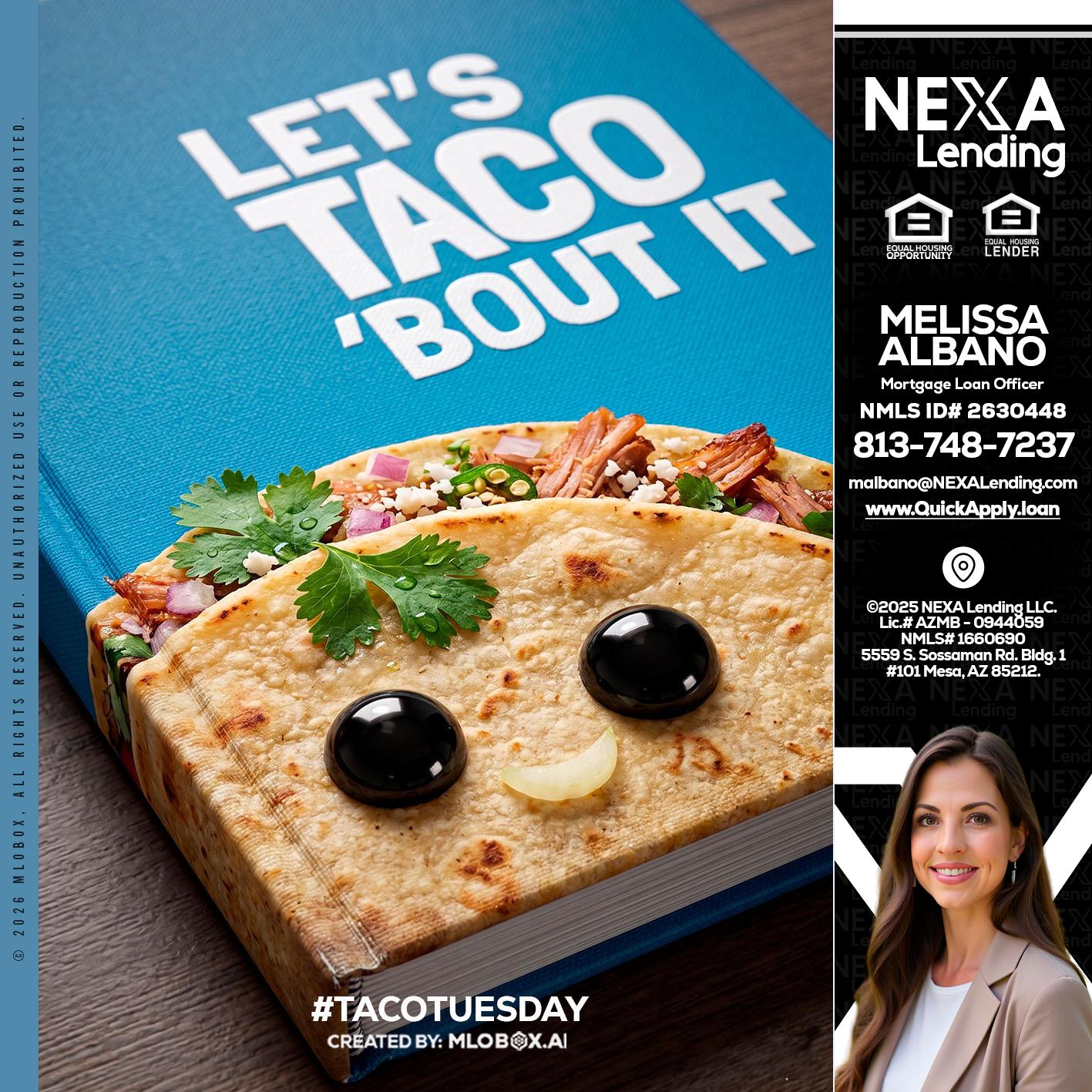 LETS TACO ABOUT IT - Melissa Albano -Mortgage Loan Officer