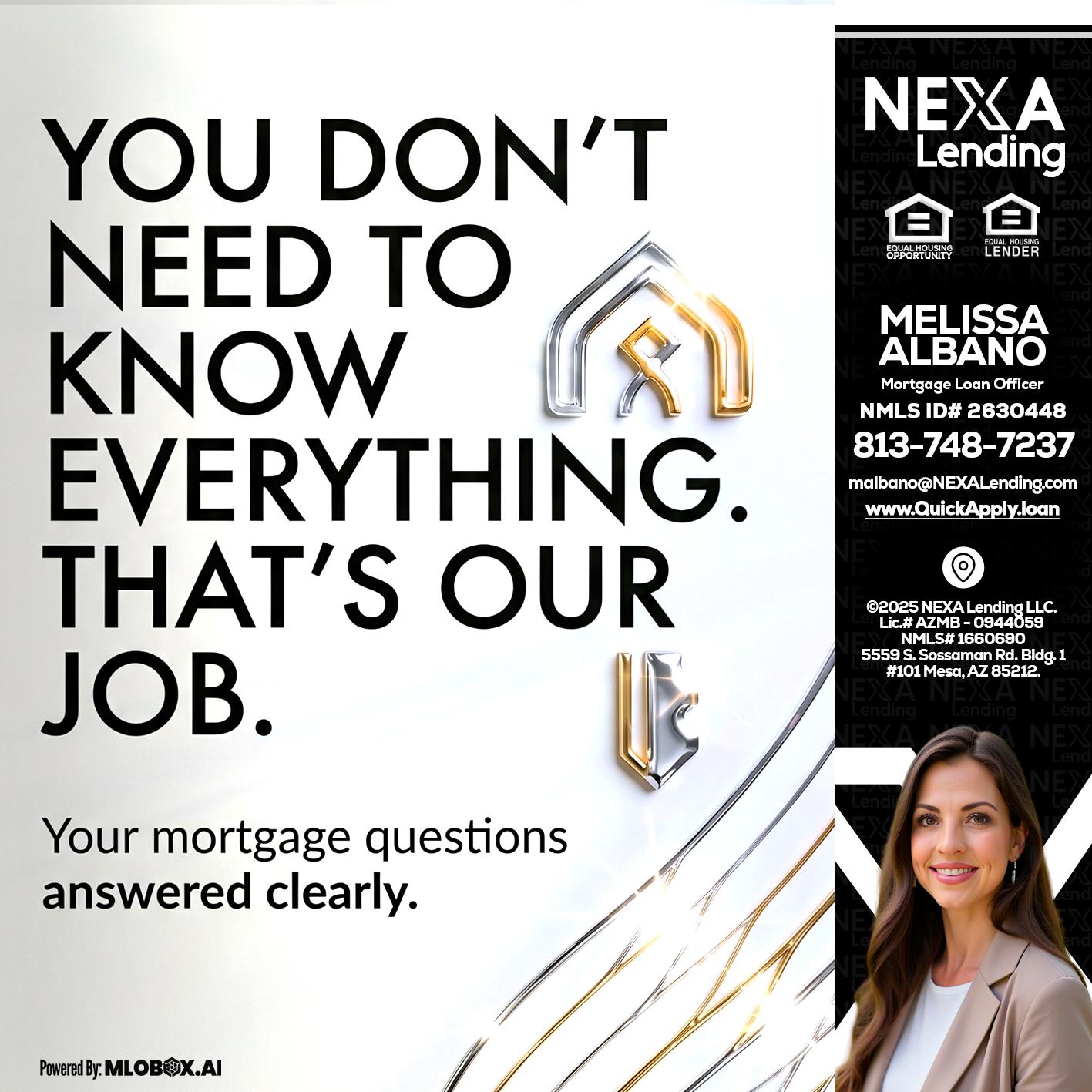 THAT IS OUR JOB - Melissa Albano -Mortgage Loan Officer