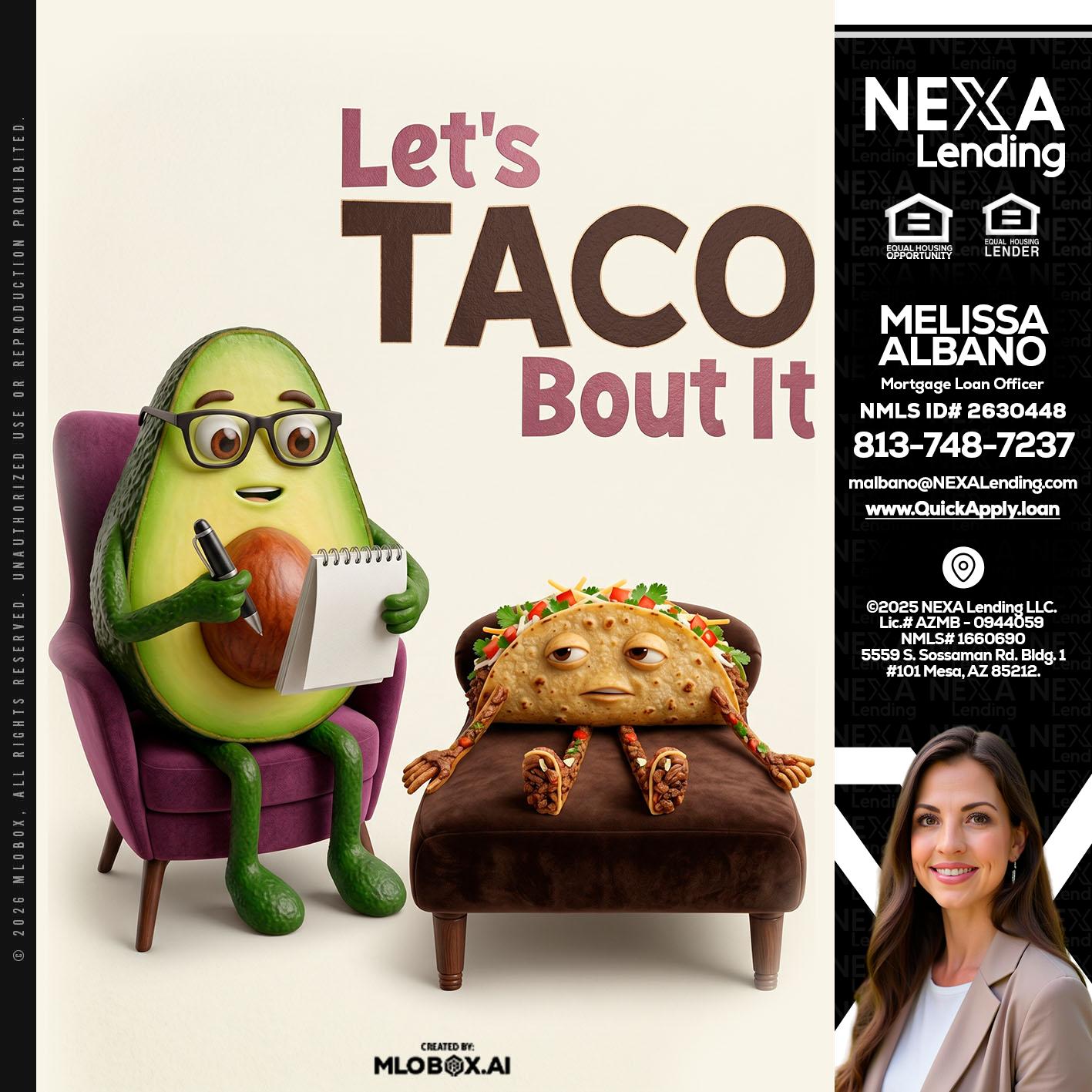 LETS TACO ABOUT IT - Melissa Albano -Mortgage Loan Officer