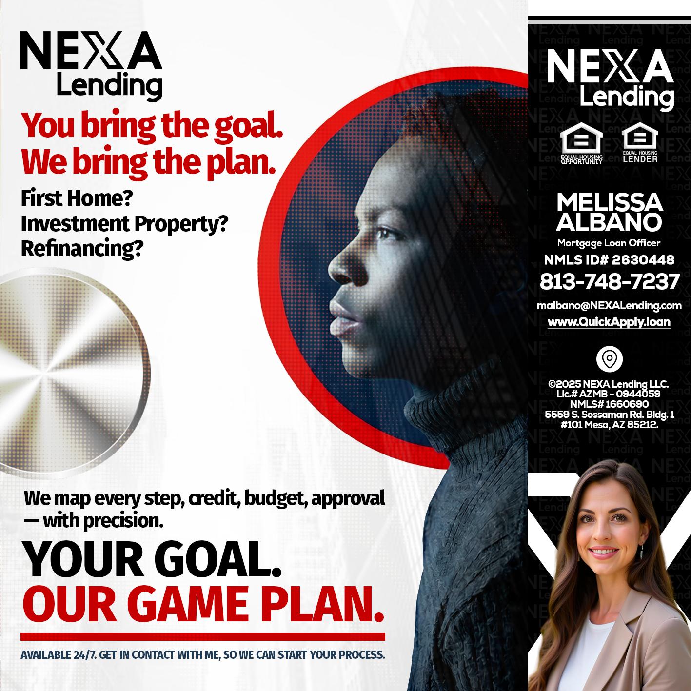 YOUR GOAL. OUR GAME PLAN. - Melissa Albano -Mortgage Loan Officer