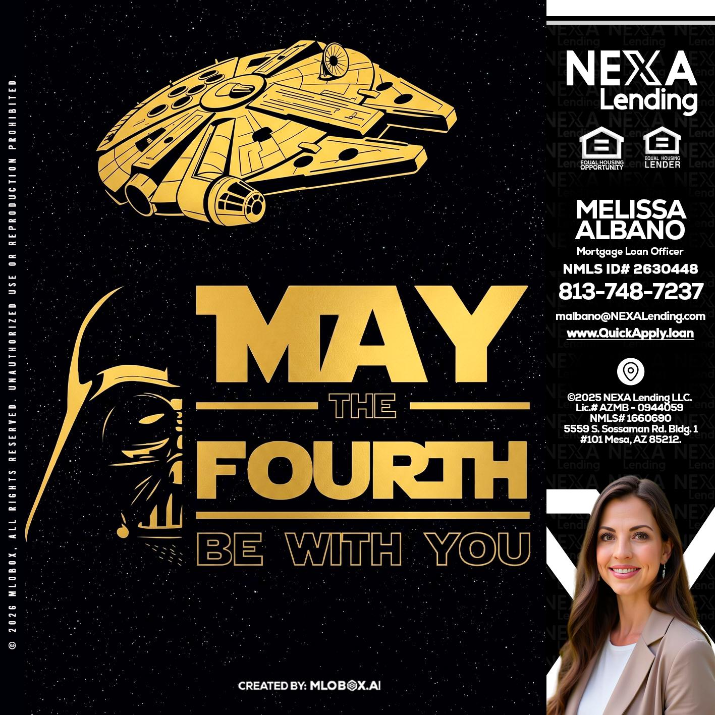MAY THE FOURTH - Melissa Albano -Mortgage Loan Officer